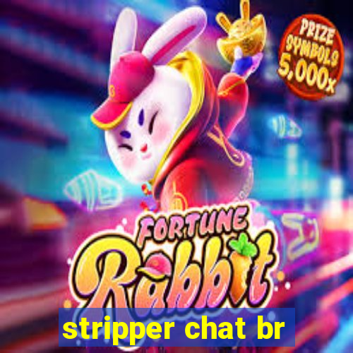 stripper chat br